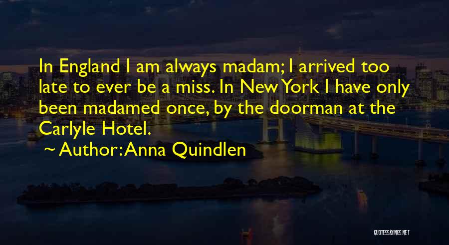 London England Quotes By Anna Quindlen