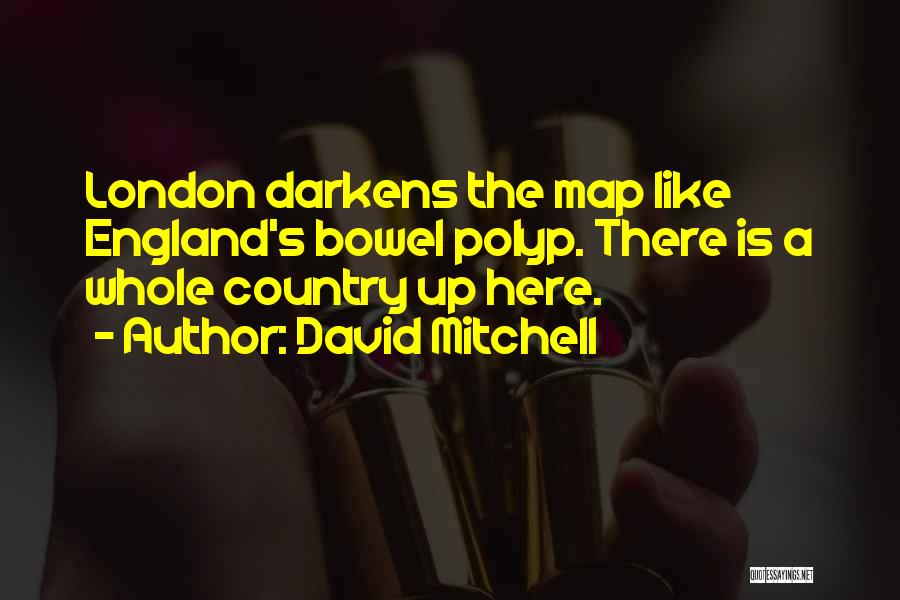 London England Quotes By David Mitchell