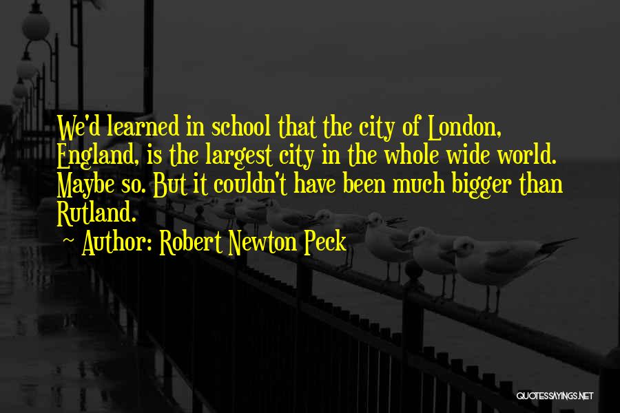 London England Quotes By Robert Newton Peck