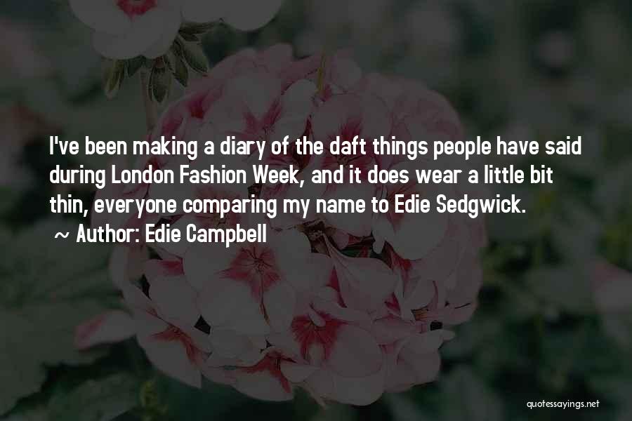 London Fashion Quotes By Edie Campbell