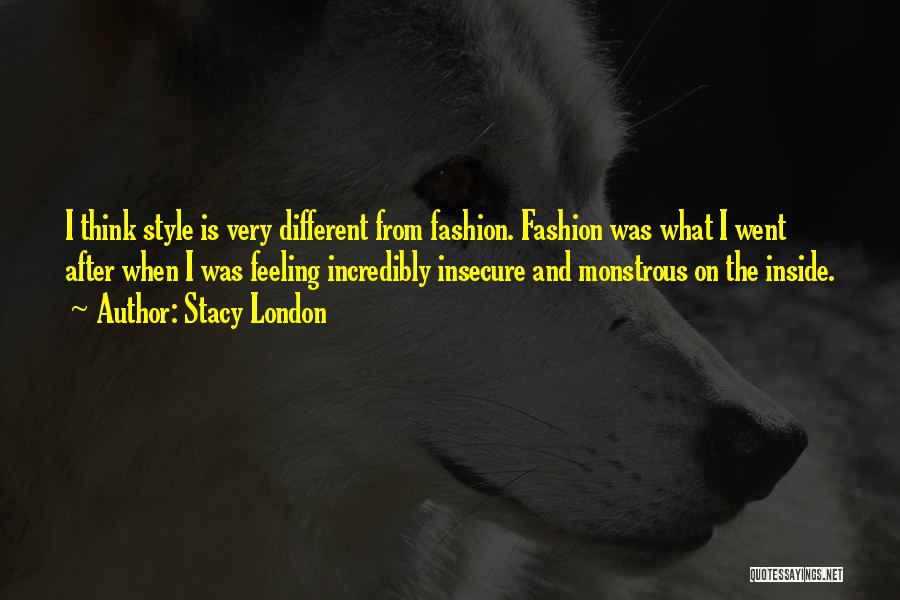 London Fashion Quotes By Stacy London