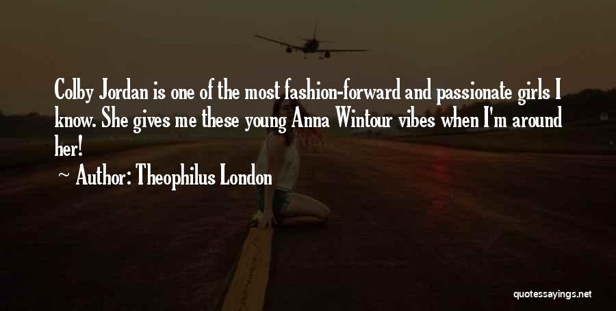 London Fashion Quotes By Theophilus London