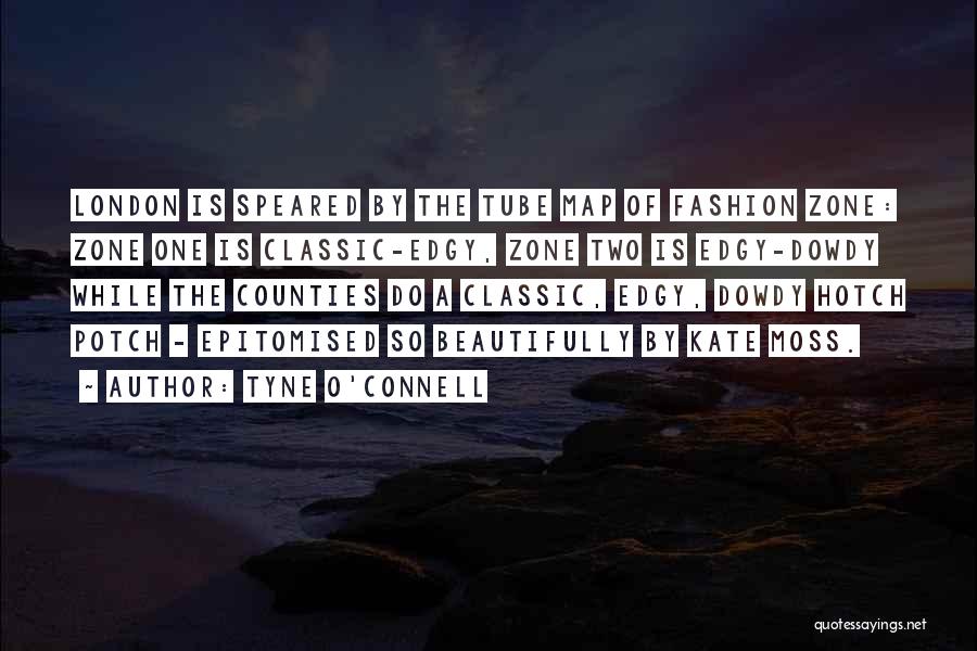 London Fashion Quotes By Tyne O'Connell