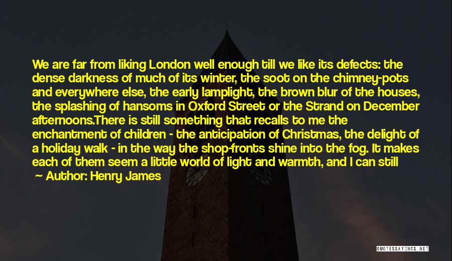 London Fog Quotes By Henry James