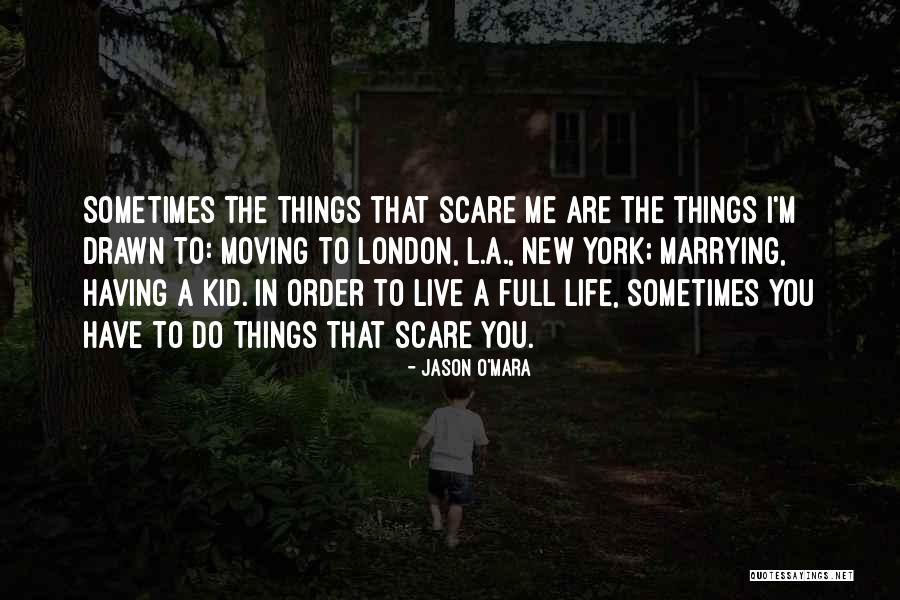 London Life Quotes By Jason O'Mara London Life Quotes By Jason O'Mara