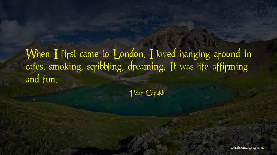 London Life Quotes By Peter Capaldi London Life Quotes By Peter Capaldi
