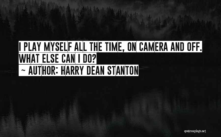 London Mond Quotes By Harry Dean Stanton