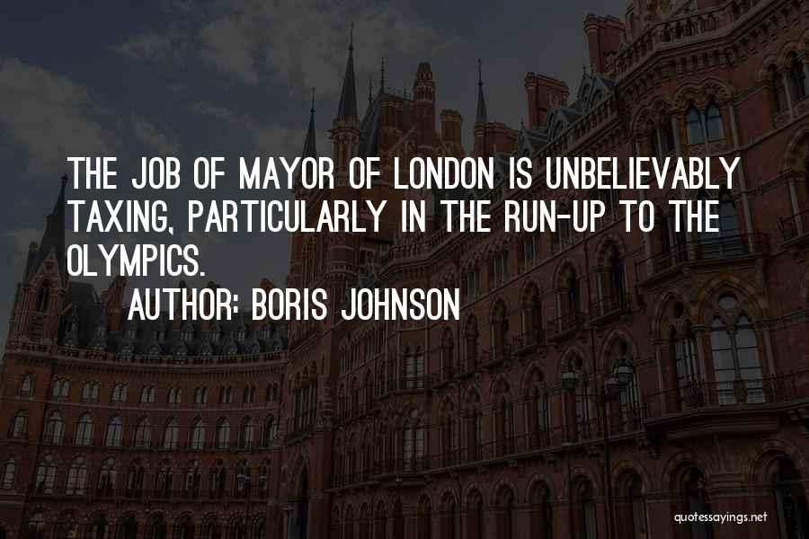 London Olympics Quotes By Boris Johnson