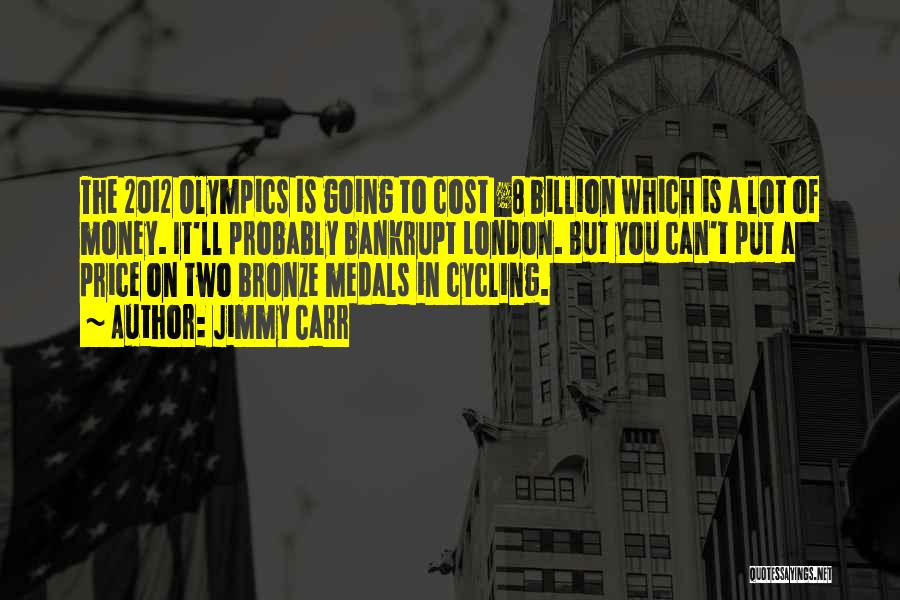 London Olympics Quotes By Jimmy Carr