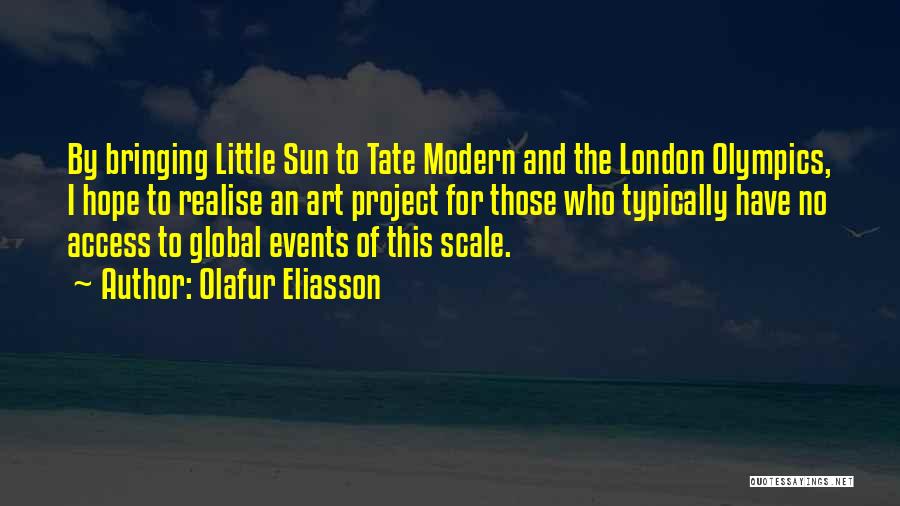 London Olympics Quotes By Olafur Eliasson