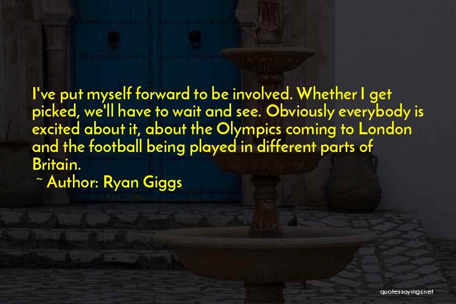 London Olympics Quotes By Ryan Giggs