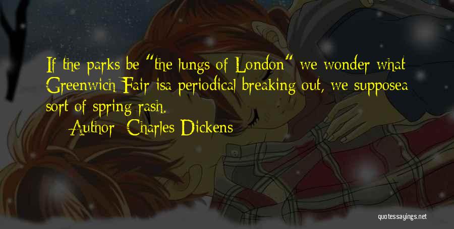 London Parks Quotes By Charles Dickens
