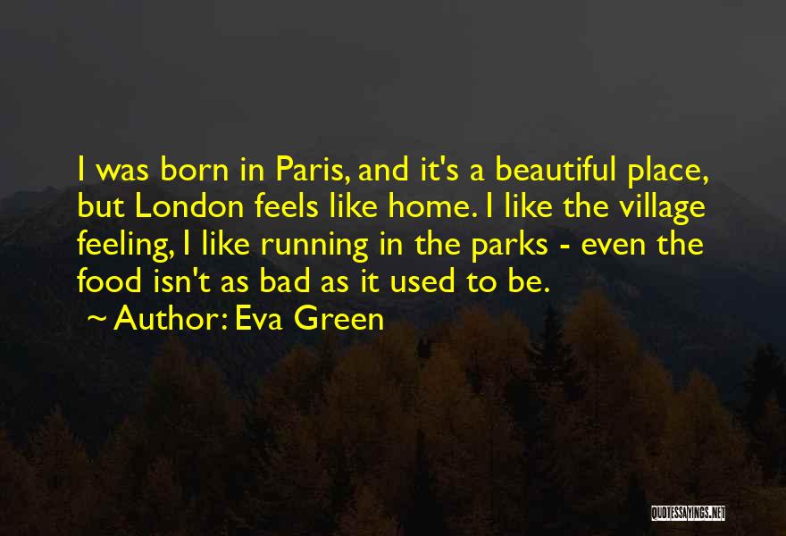 London Parks Quotes By Eva Green