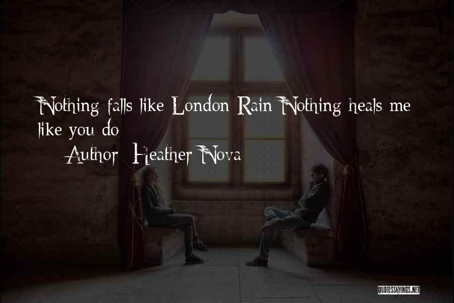 London Rain Quotes By Heather Nova