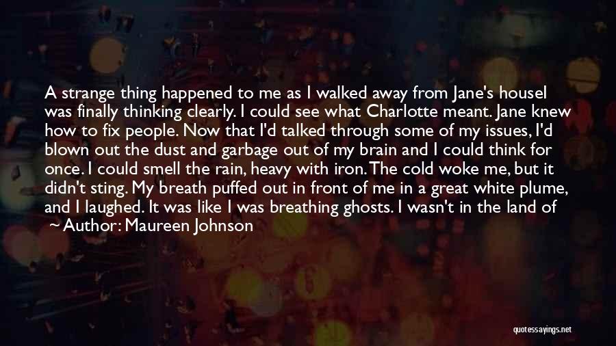 London Rain Quotes By Maureen Johnson