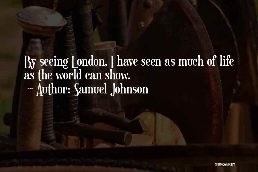 London Samuel Johnson Quotes By Samuel Johnson