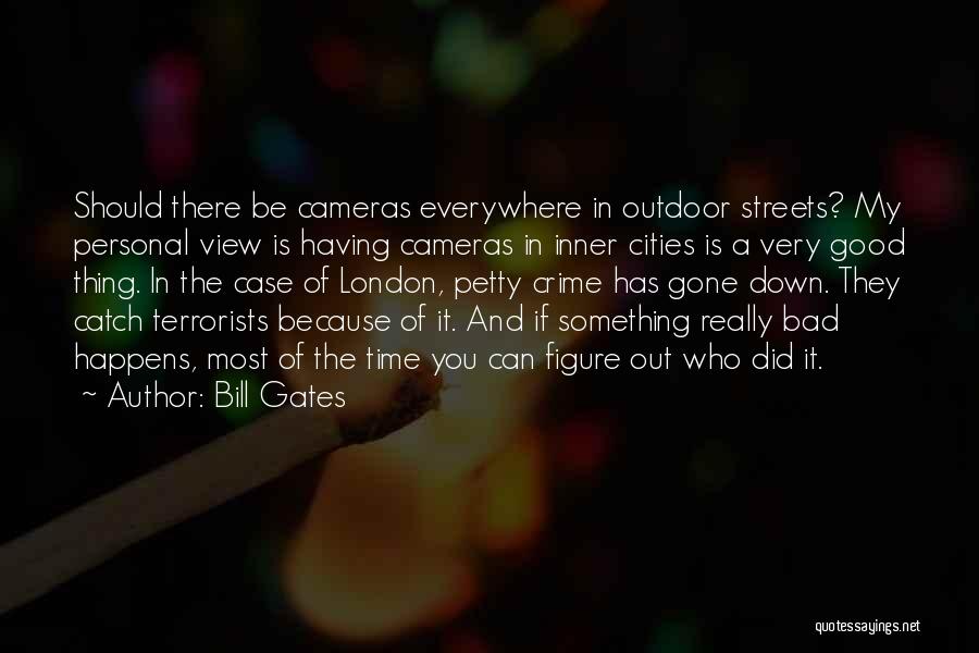 London Streets Quotes By Bill Gates