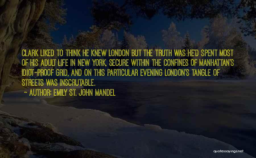 London Streets Quotes By Emily St. John Mandel