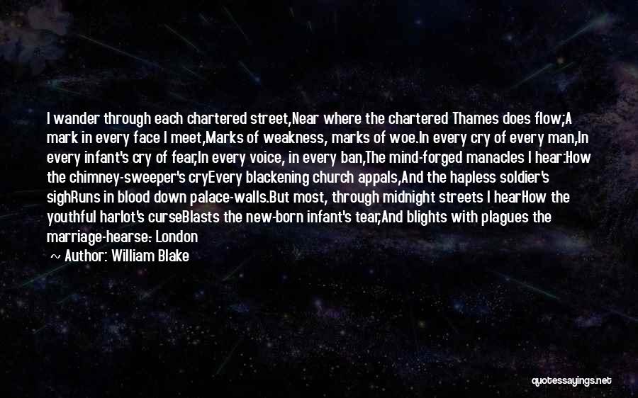 London Streets Quotes By William Blake