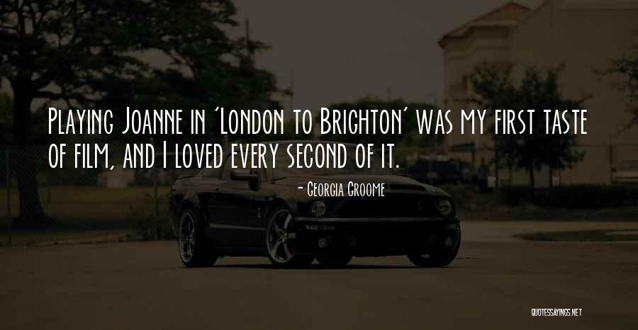 London To Brighton Quotes By Georgia Groome London To Brighton Quotes By Georgia Groome