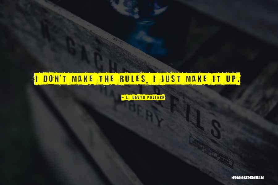 Londonas Tauers Quotes By L. Davyd Pollack Londonas Tauers Quotes By L. Davyd Pollack