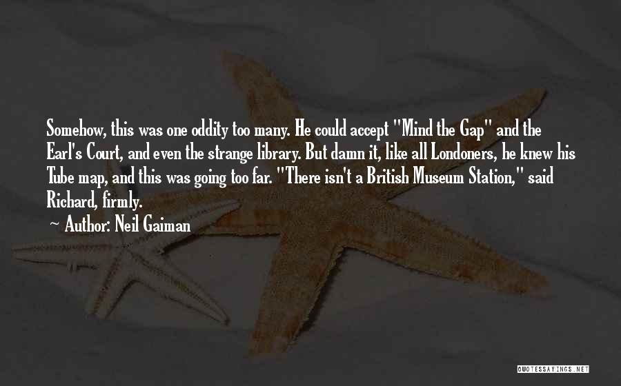 Londoners Quotes By Neil Gaiman