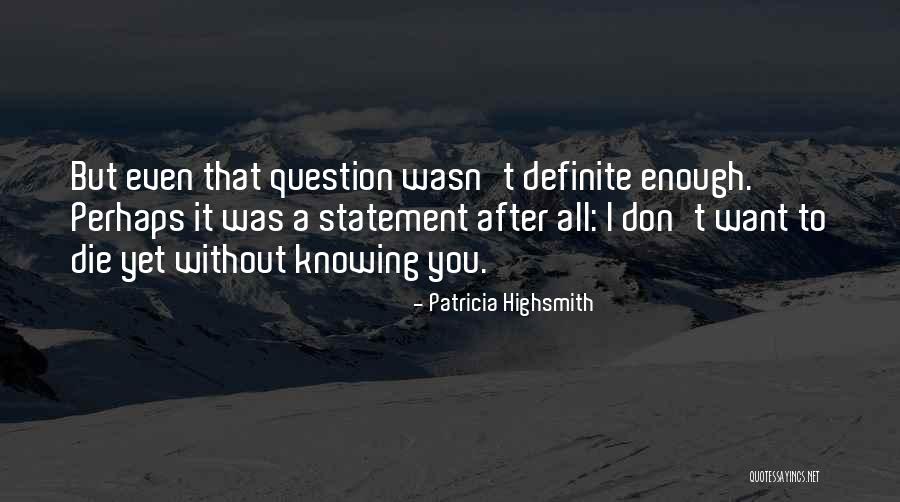Londono Zinios Quotes By Patricia Highsmith Londono Zinios Quotes By Patricia Highsmith