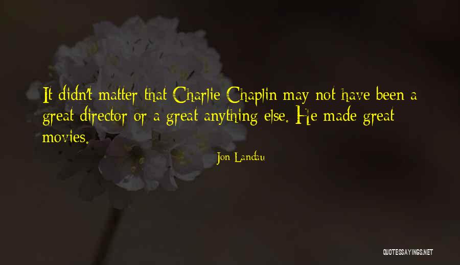 Londreika Quotes By Jon Landau Londreika Quotes By Jon Landau