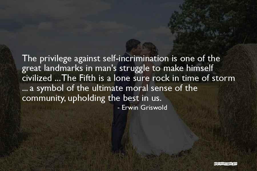 Lone Man Quotes By Erwin Griswold Lone Man Quotes By Erwin Griswold