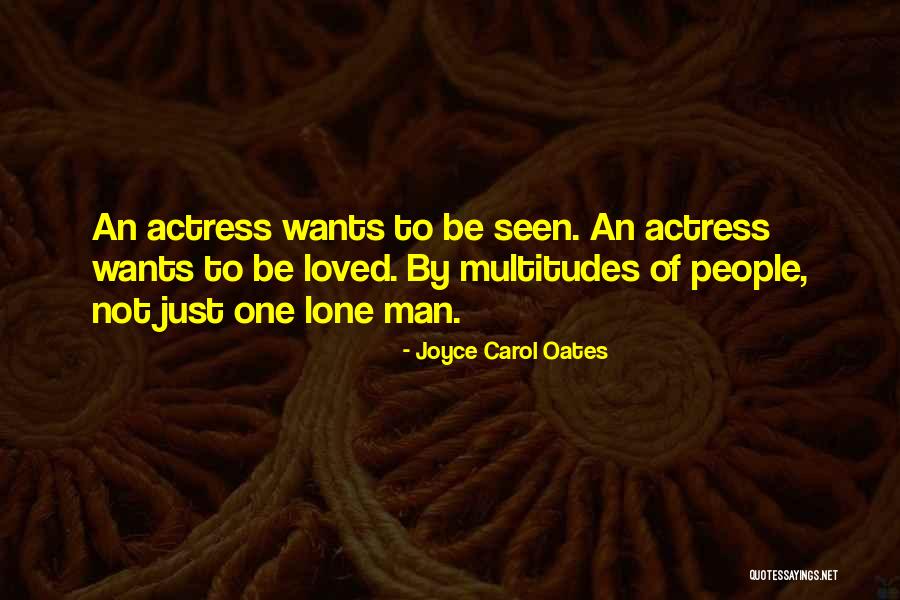Lone Man Quotes By Joyce Carol Oates Lone Man Quotes By Joyce Carol Oates