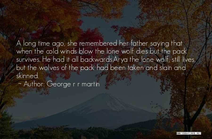 Lone Quotes By George R R Martin