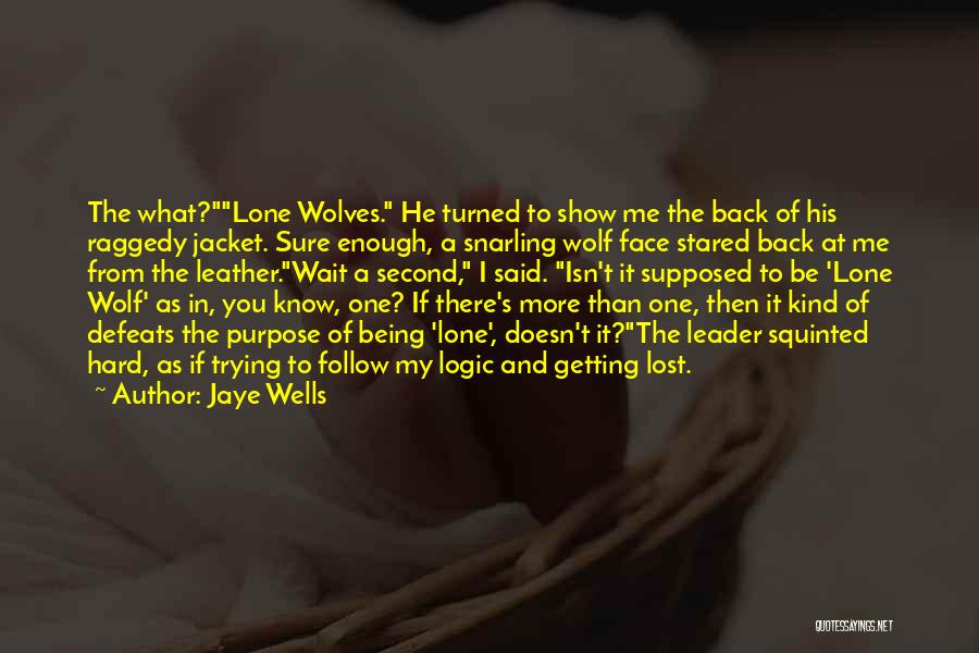 Lone She Wolf Quotes By Jaye Wells