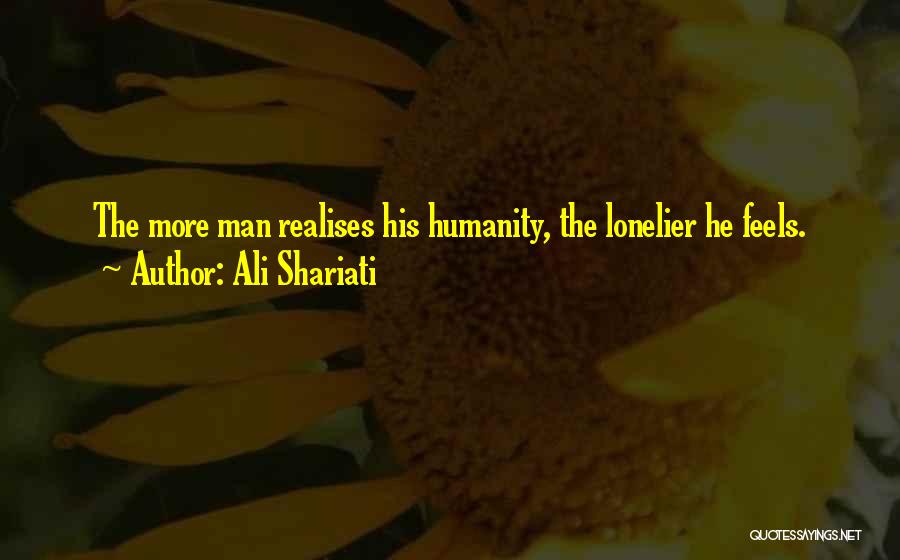 Lonelier Quotes By Ali Shariati