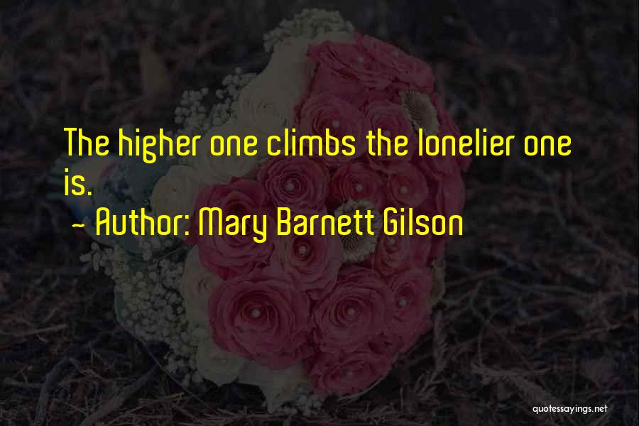 Lonelier Quotes By Mary Barnett Gilson