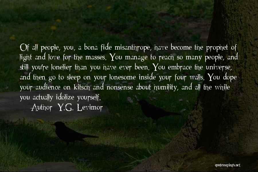 Lonelier Quotes By Y.G. Levimor