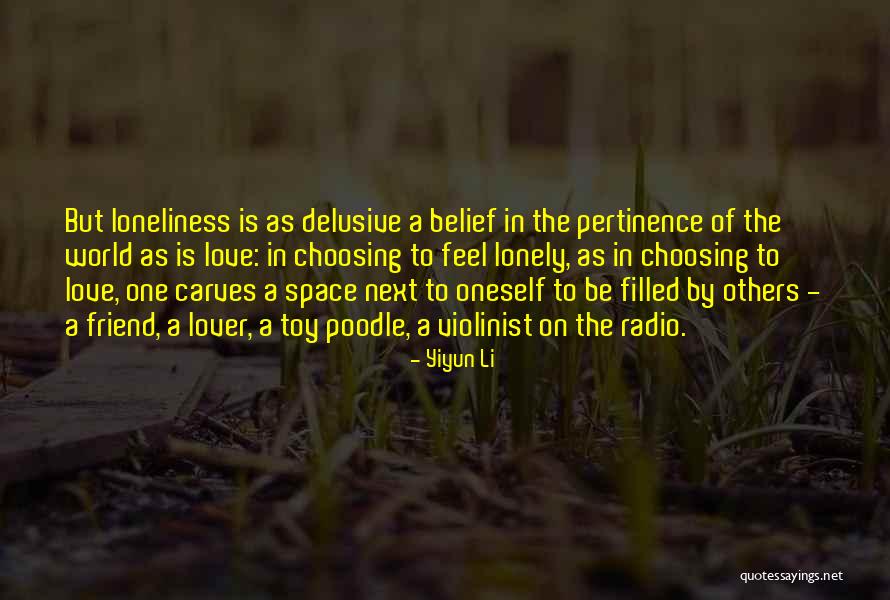 Lonelines Quotes By Yiyun Li Lonelines Quotes By Yiyun Li