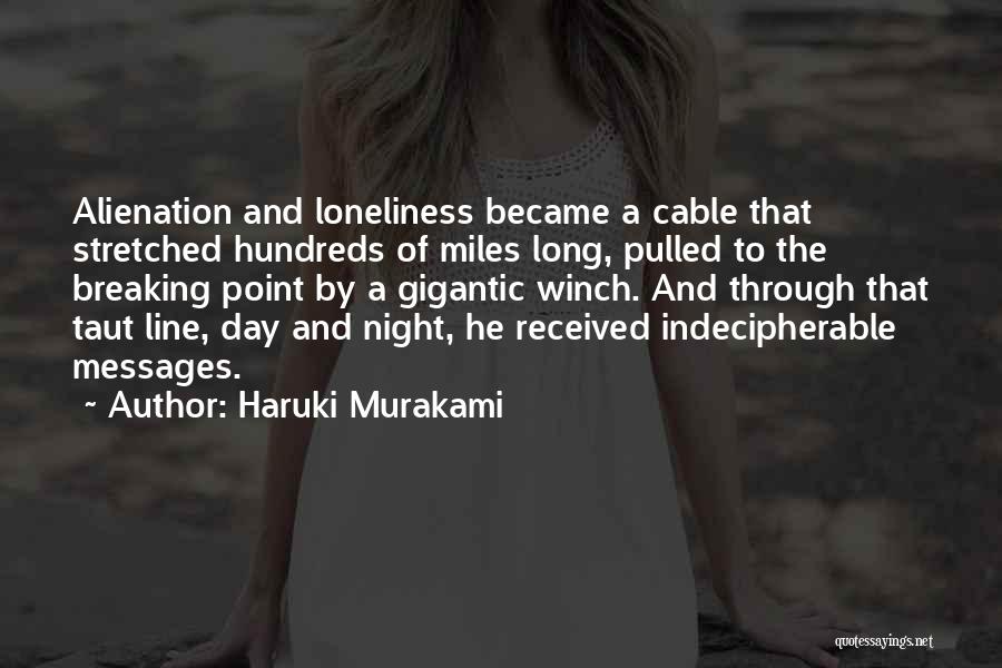 Loneliness And Alienation Quotes By Haruki Murakami