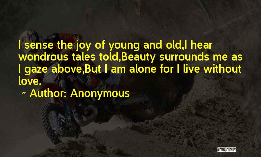 Loneliness And Alone Quotes By Anonymous