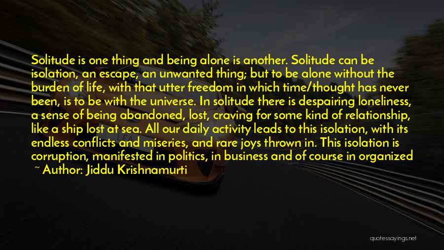 Loneliness And Alone Quotes By Jiddu Krishnamurti