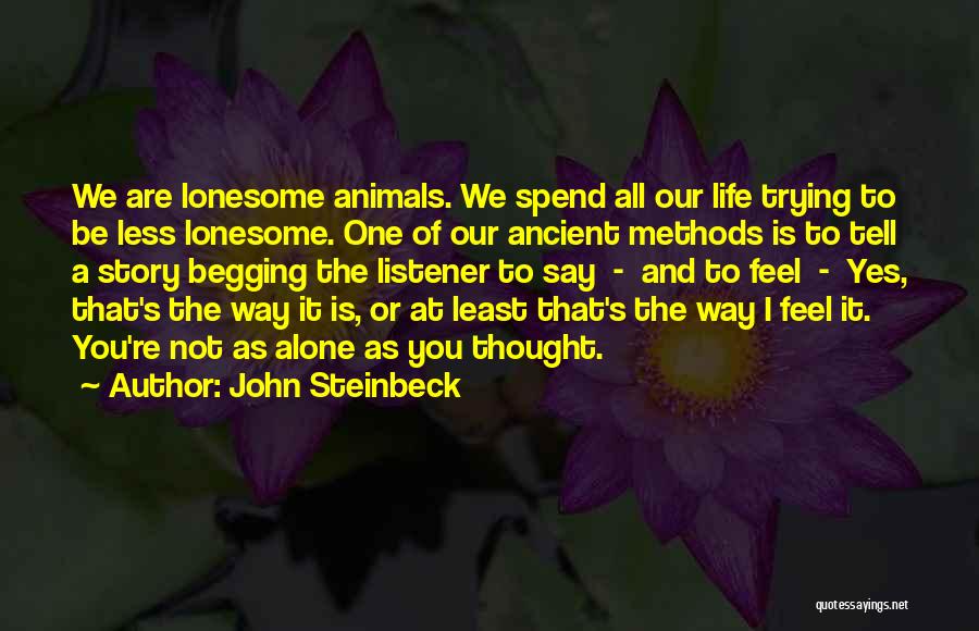 Loneliness And Alone Quotes By John Steinbeck