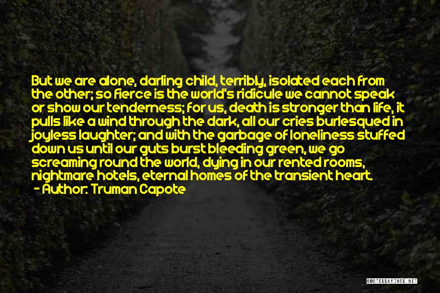 Loneliness And Alone Quotes By Truman Capote