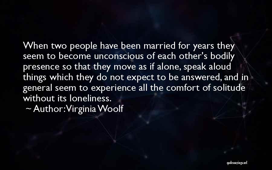 Loneliness And Alone Quotes By Virginia Woolf