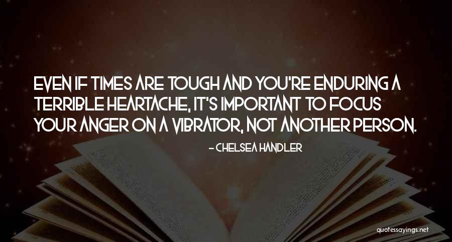 Loneliness And Anger Quotes By Chelsea Handler Loneliness And Anger Quotes By Chelsea Handler