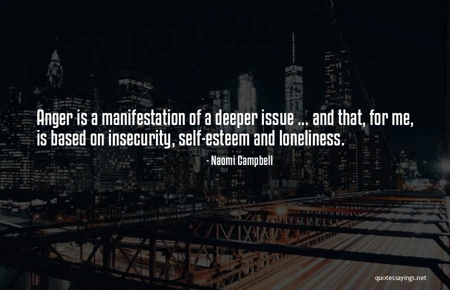 Loneliness And Anger Quotes By Naomi Campbell Loneliness And Anger Quotes By Naomi Campbell