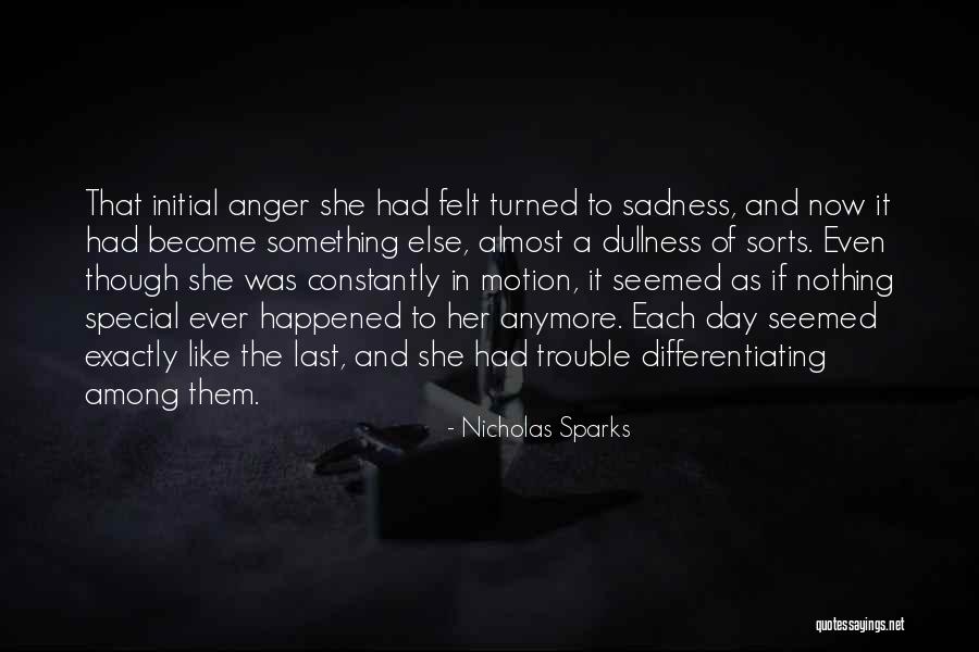 Loneliness And Anger Quotes By Nicholas Sparks Loneliness And Anger Quotes By Nicholas Sparks