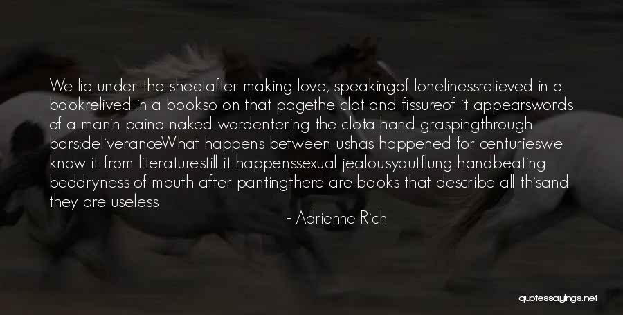 Loneliness And Emptiness Quotes By Adrienne Rich Loneliness And Emptiness Quotes By Adrienne Rich