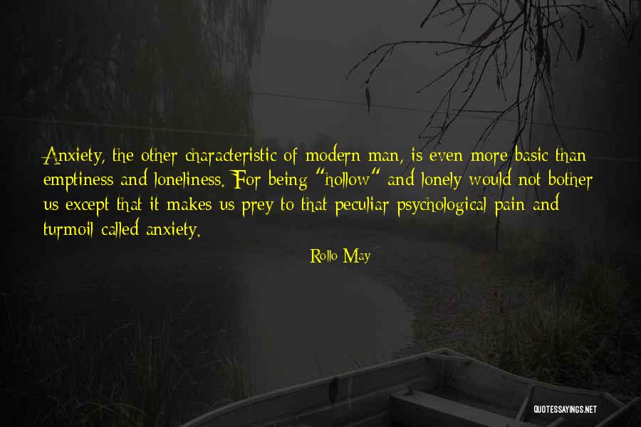 Loneliness And Emptiness Quotes By Rollo May Loneliness And Emptiness Quotes By Rollo May