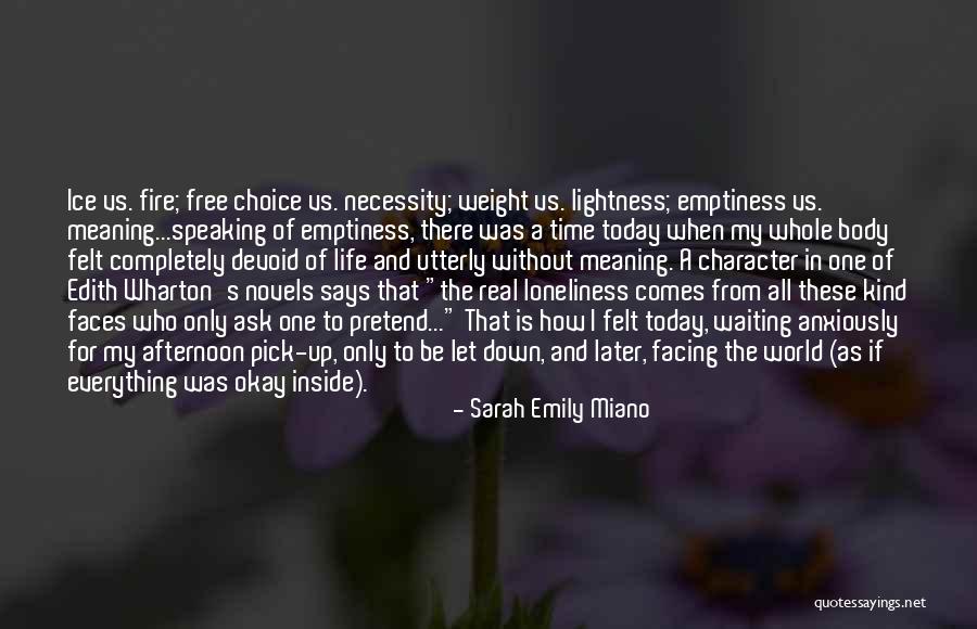 Loneliness And Emptiness Quotes By Sarah Emily Miano Loneliness And Emptiness Quotes By Sarah Emily Miano