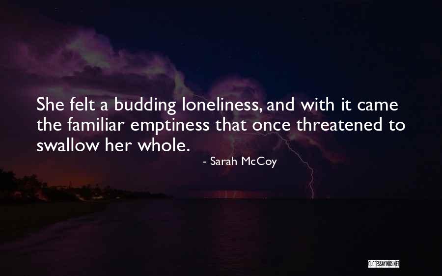 Loneliness And Emptiness Quotes By Sarah McCoy Loneliness And Emptiness Quotes By Sarah McCoy