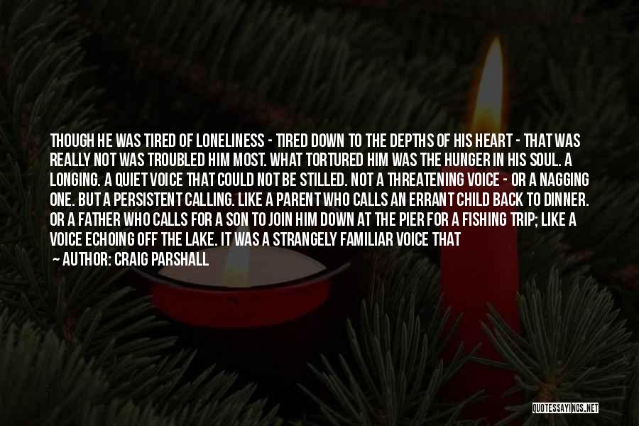 Loneliness And Family Quotes By Craig Parshall